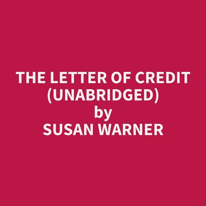 The Letter Of Credit (Unabridged)