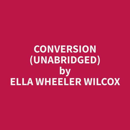 Conversion (Unabridged)