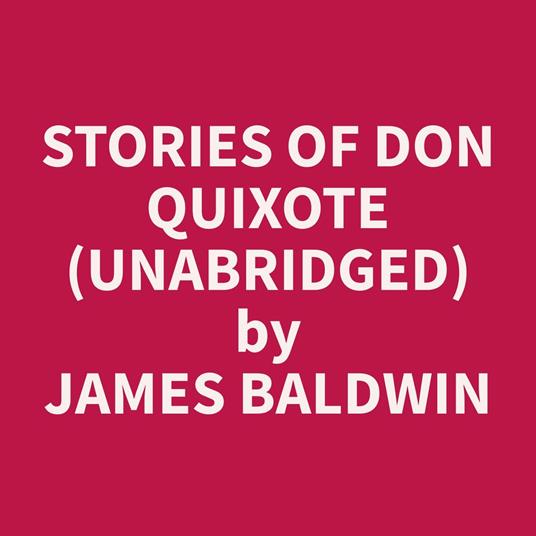 Stories of Don Quixote (Unabridged)