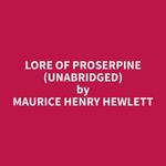 Lore of Proserpine (Unabridged)