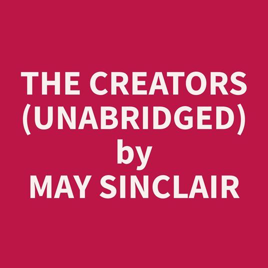 The Creators (Unabridged)