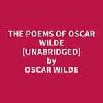 The Poems of Oscar Wilde (Unabridged)