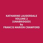 Katharine Lauderdale Volume 2 (Unabridged)