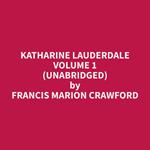 Katharine Lauderdale Volume 1 (Unabridged)