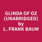 Glinda of Oz (Unabridged)