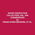 Short Nonfiction Collection, Vol. 040 (Unabridged)