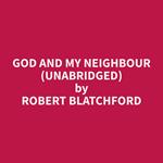 God and my Neighbour (Unabridged)