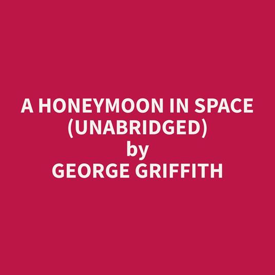 A Honeymoon in Space (Unabridged)