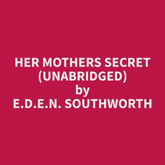 Her Mothers Secret (Unabridged)