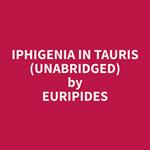 Iphigenia in Tauris (Unabridged)