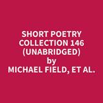 Short Poetry Collection 146 (Unabridged)