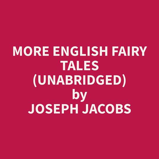 More English Fairy Tales (Unabridged)