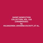 Short Nonfiction Collection, Vol. 038 (Unabridged)