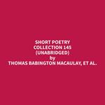 Short Poetry Collection 145 (Unabridged)