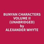 Bunyan Characters Volume II (Unabridged)