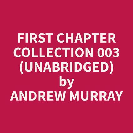 First Chapter Collection 003 (Unabridged)