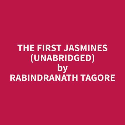 The First Jasmines (Unabridged)