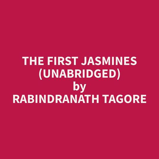 The First Jasmines (Unabridged)