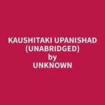 Kaushitaki Upanishad (Unabridged)