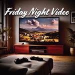 Friday Night Video