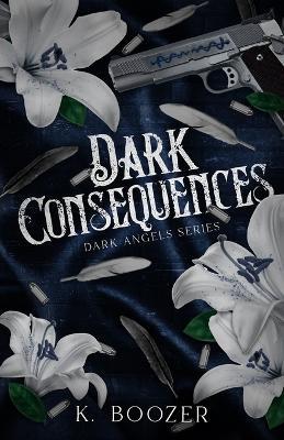 Dark Consequences - K Boozer - cover