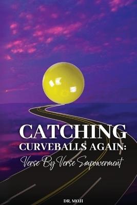 Catching Curveballs Again: Verse By Verse Empowerment - Moji - cover