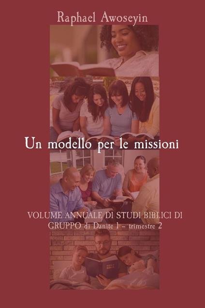 Un modello per le missioni - Awoseyin,Ambassador Monday O. Ogbe - ebook