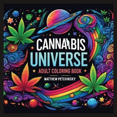 Cannabis Universe: Adult Coloring book - Matthew Petchinsky - cover