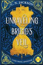 Unraveling Brigid's Veil: A Time Travel Adventure