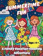 Summertime Fun: A Family Vacation Coloring Adventure