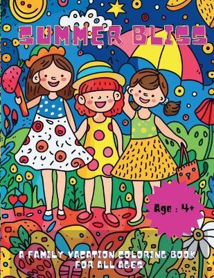 Summer Bliss: A Family Vacation Coloring Book for All Ages - cover