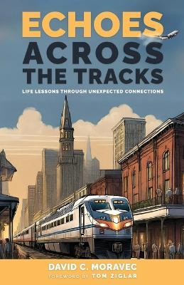 Echoes Across the Tracks - David C Moravec - cover