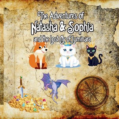 The Adventures of Natasha and Sophia: Princess Cats and the Lost City of Luminara - Michelle Hartman - cover