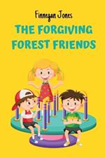 The Forgiving Forest Friends
