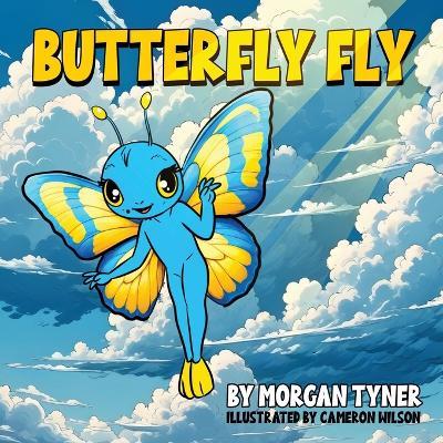 Butterfly Fly - Morgan Tyner - cover