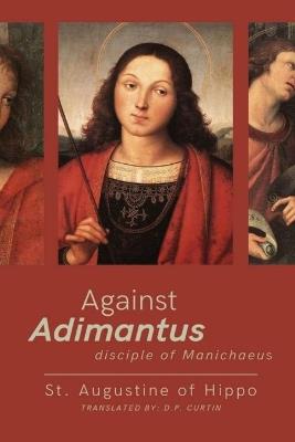 Against Adimantius, disciple of Manichaeus - St Augustine of Hippo - cover