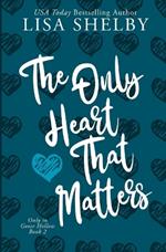 The Only Heart That Matters: Only in Goose Hollow Book 2