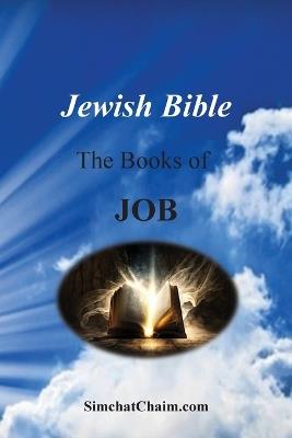 Jewish Bible - The Books of Job: English translation directly from Hebrew - Moses The Prophet - cover