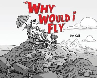 Why Would I Fly? - Kidd - cover