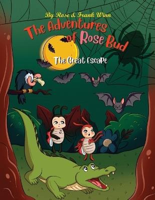 The Adventures of Rose Bud: The Great Escape - Frank Winn - cover