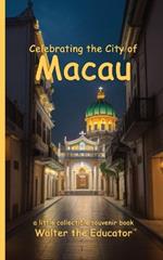 Celebrating the City of Macau