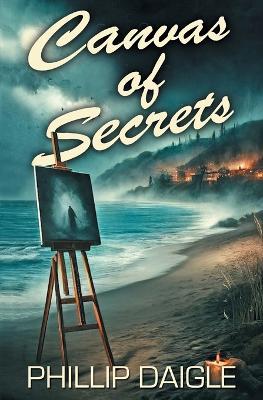 Canvas of Secrets - Phillip Daigle - cover