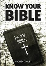 Know Your Bible: All 66 Books of the Bible Summarized and Explained