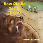 How Did He Get In There?: Book 2 of the Tim & Gerald Ray Series