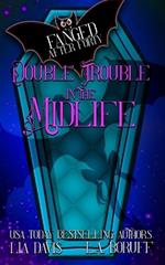 Double Trouble in the Midlife: A Life After Magic Fantasy Cozy Mystery