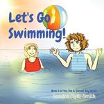 Let's Go Swimming!: Book 2 of the Tim & Gerald Ray Series