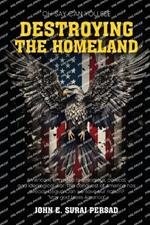 Oh Say Can You See Destroying the Homeland: The fall of America: How did we get here?