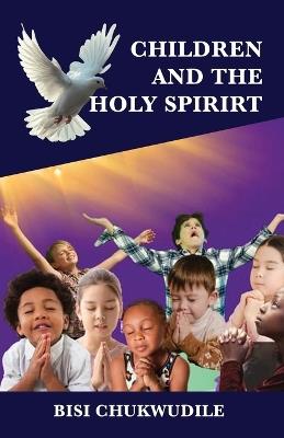 Children and the Holy Spirit - Bisi Chukwudile - cover