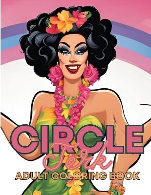 Circle Jerk Adult Coloring Book - Schaaf - cover