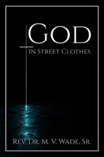 God in Street Clothes